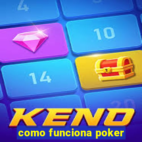 como funciona poker